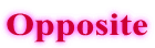 Opposite